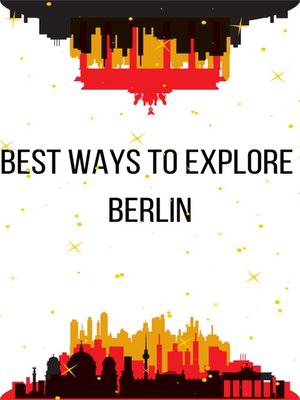 cover image of Best Ways to Explore  Berlin